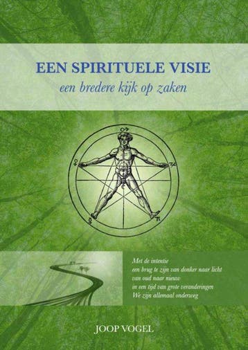 Een Spirituele Visie - een bredere kijk op zaken Joop Vogel, Verzenden, Zo goed als nieuw, Joop Vogel