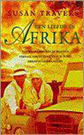 Een liefde in Afrika 9789044300369 S. Travers, Verzenden, Gelezen, S. Travers