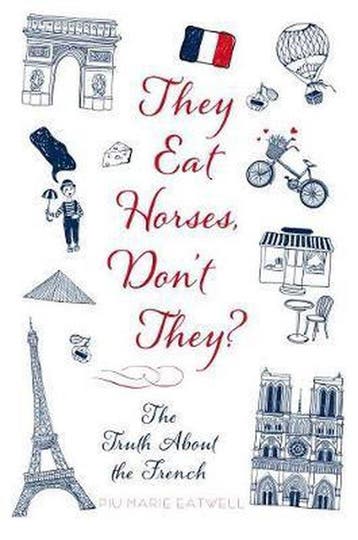 They Eat Horses, Dont They? 9781250053053 Piu Marie Eatwell, Verzenden, Zo goed als nieuw, Piu Marie Eatwell