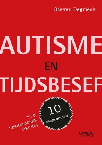 Autisme en tijdsbesef 9789401421485 Steven Degrieck, Verzenden, Steven Degrieck