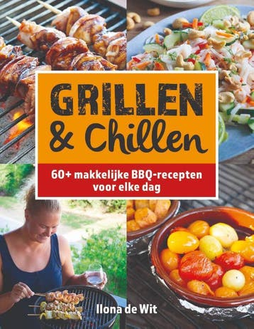 grillen & chillen 60 makkelijke BBQ recepten 9789083360577, Verzenden, Gelezen, Ilona de Wit