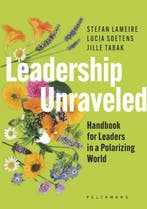Leadership Unraveled | Nieuw, Verzenden, Stefan Lameire; Lucia Soetens; Jille Tabak
