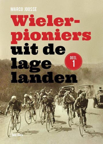 Wielerpioniers uit de lage landen / Wielerpioniers uit de, Verzenden, Marco Joosse