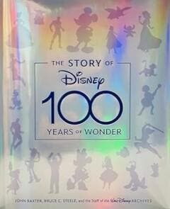 The Story of Disney: 100 Years of Wonder / Disney, Verzenden, Bruce C. Steele