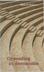 Opvoeding in democratie 9789066657410, Boeken, Studieboeken en Cursussen, Verzenden, Zo goed als nieuw