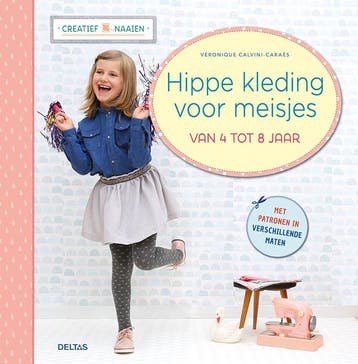 Hippe kleding voor meisjes / Creatief naaien 9789044751079, Boeken, Verzenden, Zo goed als nieuw, Veronique CALVINI-CARAES