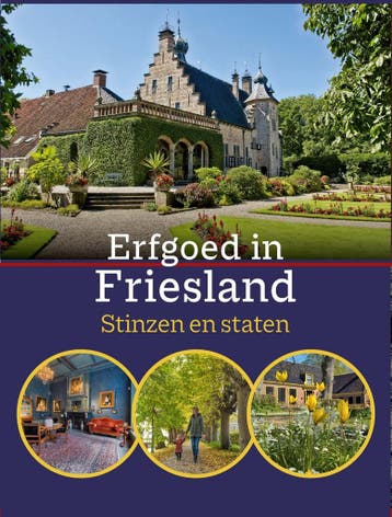 Erfgoed in Friesland. Stinzen en staten / Erfgoed in, Verzenden, Felix Bernet Kempers
