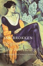 De gloed van Sint Petersburg 9789045033303 Jan Brokken, Verzenden, Jan Brokken