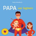 Papa voor beginners 9789461885975, Boeken, Verzenden, Gelezen