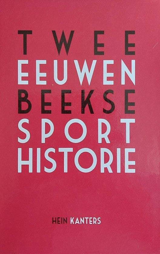 Twee eeuwen Beekse sportgeschiedenis 9789081989527, Livres, Loisirs & Temps libre, Envoi