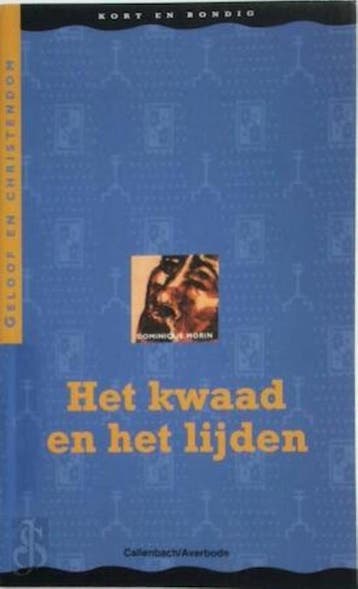 Het kwaad en het lijden 9789026604478 Dominique Morin, Verzenden, Dominique Morin