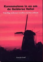 Korenmolens in en om de Gelderse Vallei / Regio-Boek / 12, Verzenden, Zo goed als nieuw, G. de Graaff