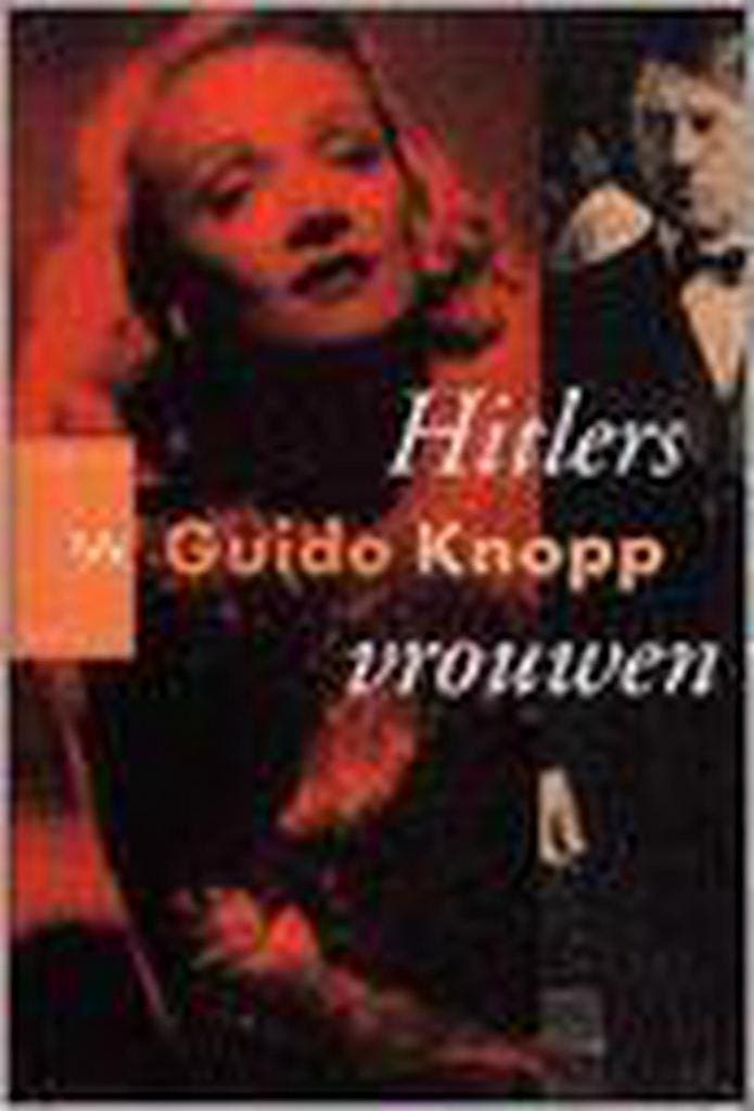 HITLERS VROUWEN 9789058471376 G. Knopp, Boeken, Geschiedenis | Wereld, Zo goed als nieuw, Verzenden
