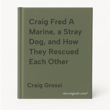 Craig Fred A Marine, a Stray Dog, and How They Rescued Each, Verzenden, Gelezen, Craig Grossi