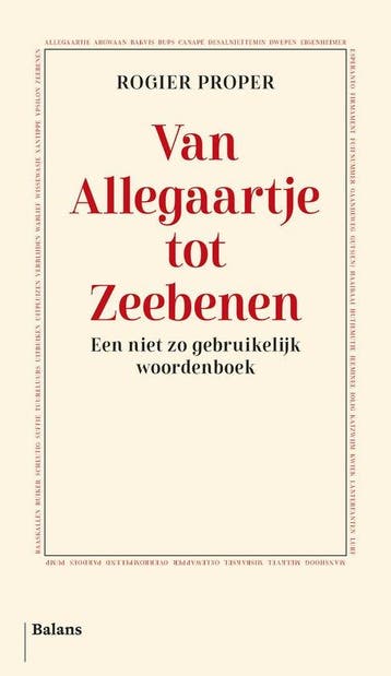 Van Allegaartje tot Zeebenen 9789463823456 Rogier Proper, Verzenden, Rogier Proper
