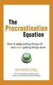 Procrastination Equation, The: How to Stop Putting Things, Boeken, Verzenden, Zo goed als nieuw, Piers Steel