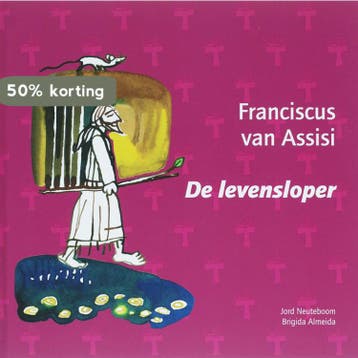 De levensloper / Franciscus van Assisi / 2 9789077408391, Verzenden, Zo goed als nieuw, J. Neuteboom