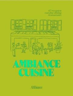 Ambiance cuisine 9789492499172 Culinaire Ambiance, Boeken, Verzenden, Zo goed als nieuw, Culinaire Ambiance