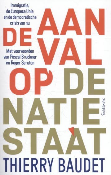De aanval op de natiestaat 9789035145177 Thierry Baudet, Verzenden, Thierry Baudet