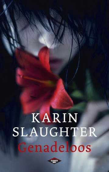 Genadeloos / Will Trent / 6 9789023479642 Karin Slaughter, Verzenden, Zo goed als nieuw, Karin Slaughter