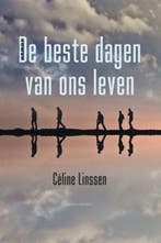 De beste dagen van ons leven (9789025447021, Céline Linssen, Verzenden, Nieuw