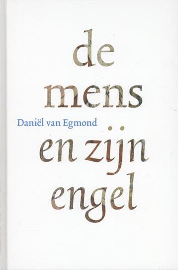 De Mens En Zijn Engel | Daniël Egmond | Nieuw, Verzenden, Nieuw, Daniël Egmond