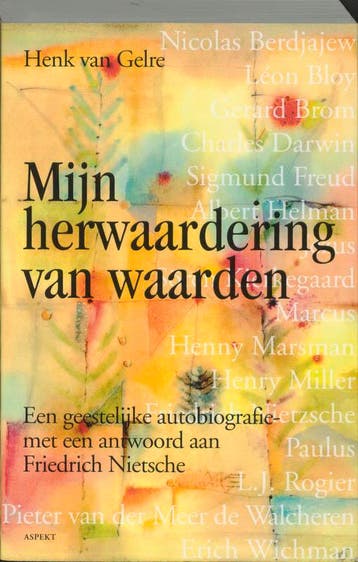 Mijn herwaardering van waarden 9789059111127 H. van Gelre, Boeken, Verzenden, Gelezen, H. van Gelre