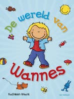 De wereld van Wannes 9789461318657 Kathleen Amant, Verzenden, Gelezen, Kathleen Amant