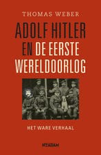 Adolf Hitler en de Eerste Wereldoorlog 9789046809198, Boeken, Verzenden, Gelezen, Thomas Weber