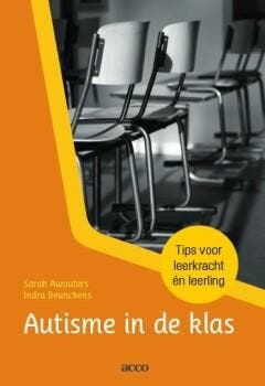 Autisme in de klas 9789463442091 Sarah Awouters, Boeken, Studieboeken en Cursussen, Zo goed als nieuw, Verzenden