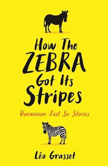 How the Zebra Got its Stripes 9781781256282 Leo Grasset, Verzenden, Zo goed als nieuw, Leo Grasset