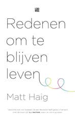 Redenen om te blijven leven 9789048828524 Matt Haig, Verzenden, Gelezen, Matt Haig