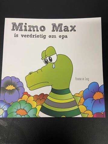Mimo Max is verdrietig om opa / Mimo Max is verdrietig, Verzenden, Anneke de Jong