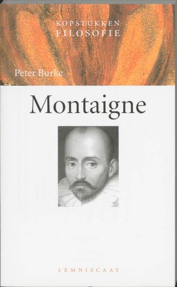 Montaigne / Kopstukken Filosofie 9789056372323 Peter Burke, Boeken, Verzenden, Gelezen, Peter Burke
