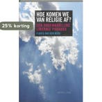 Hoe komen we van religie af? 9789089180247, Verzenden, Gelezen, Floris van den Berg