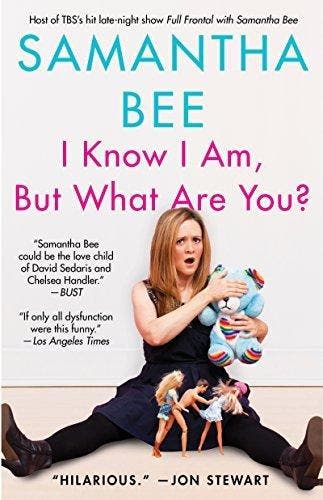 I Know I Am, But What Are You? 9781439142745 Samantha Bee, Verzenden, Gelezen, Samantha Bee