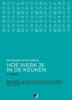 Hoe werk je in de keuken - 4de druk / De Keuken in de Horeca, Verzenden, Gelezen, Sabrina Caeckaert