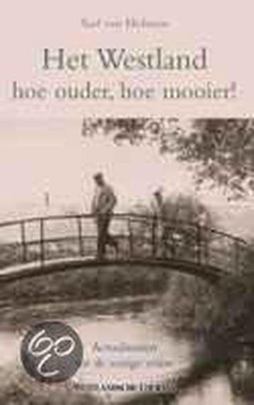 WESTLAND HOE OUDER HOE MOOIER 9789045300368 A. van Holstein, Verzenden, Gelezen, A. van Holstein