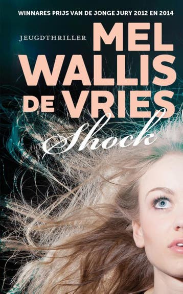Shock 9789026143885 Mel Wallis de Vries, Verzenden, Mel Wallis de Vries