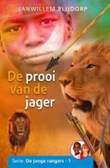 De prooi van de jager / De jonge rangers 9789059523203, Boeken, Verzenden, Zo goed als nieuw, Janwillem Blijdorp
