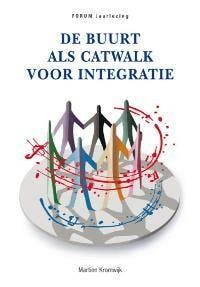 De buurt als catwalk voor integratie 9789067346528, Boeken, Verzenden, Zo goed als nieuw, M. Kromwijk