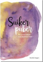 Suikerpuber - Als je een tiener met diabetes hebt, Verzenden, Zo goed als nieuw, Marielle Seegers