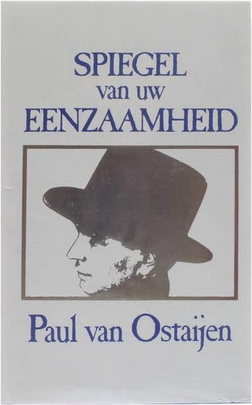 Spiegel van uw eenzaamheid 9789061525141 P. van Ostaijen, Boeken, Verzenden, Zo goed als nieuw, P. van Ostaijen