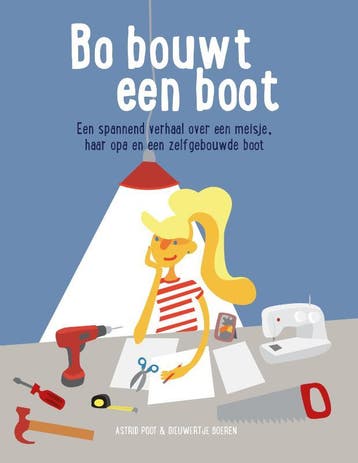 Bo bouwt een boot 9789059567979 Dieuwertje Boeren, Verzenden, Dieuwertje Boeren