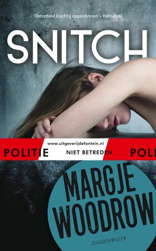 Snitch / Politie niet betreden 9789026145209 Margje Woodrow, Boeken, Kinderboeken | Jeugd | 13 jaar en ouder, Gelezen, Verzenden