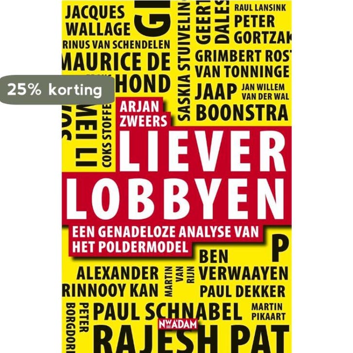 Liever lobbyen 9789046807811 Arjan Zweers, Livres, Politique & Société, Envoi