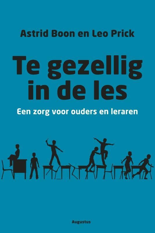 Te gezellig in de les 9789045702988 Astrid Boon, Boeken, Studieboeken en Cursussen, Zo goed als nieuw, Verzenden