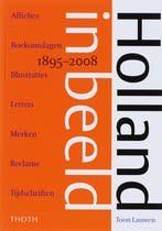 Holland in Beeld 9789068684605 T. Lauwen, Boeken, Verzenden, Zo goed als nieuw, T. Lauwen