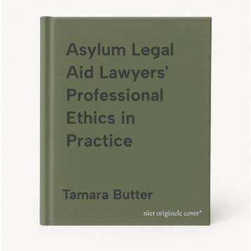 Asylum Legal Aid Lawyers Professional Ethics in Practice, Verzenden, Zo goed als nieuw, Tamara Butter