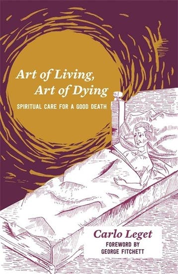 Art of Living, Art of Dying 9781785922114 Carlo Leget, Verzenden, Zo goed als nieuw, Carlo Leget